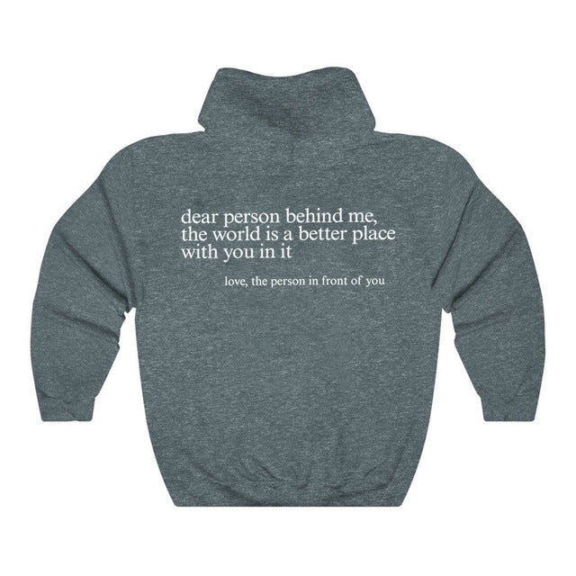 Dear Person Behind Me,the World Is A Better Place,with You In It,love,the Person In Front Of You,Women's Brushed Hoody Plain Letter Printed Kangaroo Pocket Drawstring Printed Hoodie